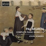 Palmgren : Complete Piano Works, Vol. 4 cover image