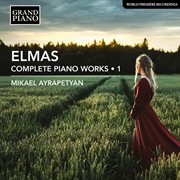 Elmas : Complete Piano Works, Vol. 1 cover image