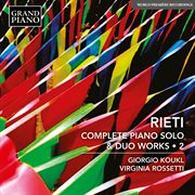 Rieti : Complete Piano Solo & Duo Works, Vol. 2 cover image