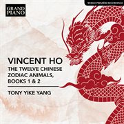 Vincent Ho: The Twelve Chinese Zodiac Animals, Books 1 & 2 cover image