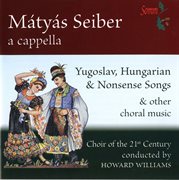 Mátyás Seiber : A Cappella cover image
