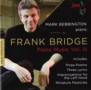 Bridge : Piano Music, Vol. 3 cover image