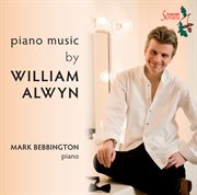 W. Alwyn : Piano Music cover image