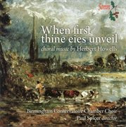 Howells : When First Thine Eies Unveil cover image