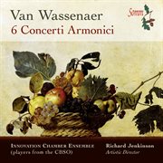 Wassenaer : 6 Concerti Armonici cover image