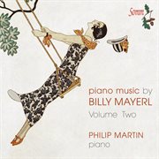 Mayerl : Piano Music, Vol. 2 cover image