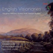 English Visionaries : Williams, Holst & Howells cover image