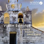 Franck, Poulenc & Saint-Saëns : Violin Sonatas cover image