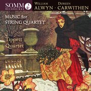 Alwyn & Carwithen : Music For String Quartet cover image
