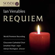 Ian Venables : Requiem, Op. 48 cover image