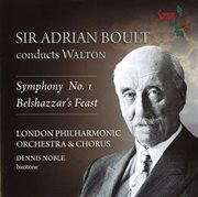 Walton : Symphony No. 1 & Belshazzar's Feast cover image