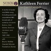 Kathleen Ferrier Remembered cover image