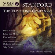 Stanford : The Travelling Companion, Op. 146 (live) cover image