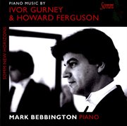 Piano Music By Ivor Gurney And Howard Ferguson cover image