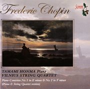 Chopin : Piano Concertos Nos. 1 & 2 (arr. For Piano & String Quartet) cover image