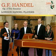 Handel : Op. 2 Trios Sonatas cover image