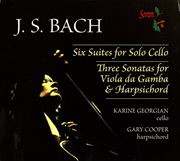 Bach : Cello Suites Nos. 1-6 & Viola Da Gamba Sonatas (arr. For Cello & Harpsichord) cover image