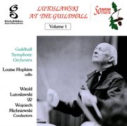 Lutoslawski At The Guildhall, Vol. 1 cover image
