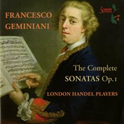 Geminiani : The Complete Sonatas, Op. 1 cover image