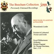 The Beecham Collection : Beecham, Flagstad & Wagner cover image