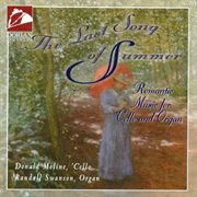The Last Song Of Summer (romantic Music For Cello And Organ) cover image