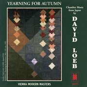 Loeb : Yearning Of Autumn. Chamber Music From Japan cover image