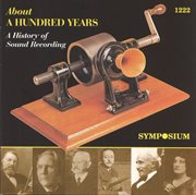 About a hundred years : a history of sound recording cover image