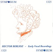 Berlioz : Early Vocal Recordings (1903-1930) cover image