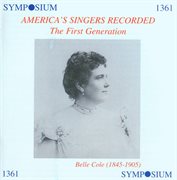 America's Singers Recorded : The First Generation (1901-1911) cover image