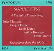 Sophie Wyss : A Recital Of French Song, Recordings From The 1950s cover image