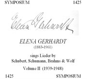 Elena Gerhardt Sings Lieder By Schubert, Schumann, Brahms & Wolf, Vol. 2 (1939-1948) cover image