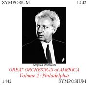 Great Orchestras Of America, Vol. 2 : Philadelphia cover image