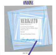 Merikanto, A. : Concerto For Violin, Clarinet, Horn And String Sextet / Nonet / Works For Male Chorus cover image