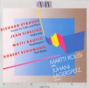 Strauss, R. : Cello Sonata In F Major / Sibelius, J.. Malinconia / Rautio, M.. Divertimento I / Sc cover image