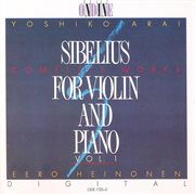 Sibelius : Complete Violin And Piano Music, Vol. 1 cover image