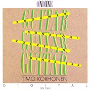 Guitar Recital : Korhonen, Timo. Brouwer, L. / Donatoni, F. / Koskelin, A. / Ginastera. A cover image