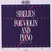 Sibelius, J. : Violin And Piano Music (complete), Vol. 2 cover image