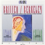 Britten, B. : Songs From The Chinese / Nocturnal After John Dowland / Berkeley, L.. Theme And Vari cover image