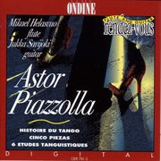 Piazzolla, A. : History Of The Tango / 5 Piezas / 6 Etudes Tanguistiques cover image