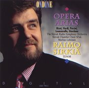 Opera Arias (tenor) : Sirkia, Raimo. Bizet, G. / Verdi, G. / Puccini, G. / Leoncavallo, R. / Gior cover image