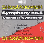 Shostakovich, D. : Symphony No. 5 / Chamber Symphony (helsinki Philharmonic, Depreist) cover image