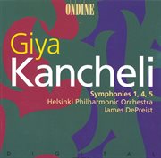 Kancheli : Symphonies Nos. 1, 4 And 5 cover image