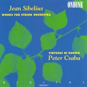 Sibelius, J. : String Orchestra Music (virtuosi Di Kuhmo) cover image