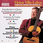 Villa-Lobos, H. : Introduction To Choros / Guitar Concerto / 12 Etudes cover image