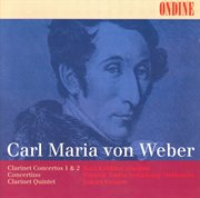 Weber, C.m. Von : Clarinet Concertos Nos. 1 And 2 / Clarinet Concertino / Clarinet Quintet cover image