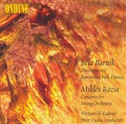 Bartok, B. : Divertimento / Romanian Folk Dances / Rozsa, M. Concerto For Strings cover image