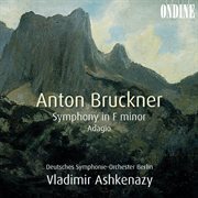 Bruckner, A. : Symphony In F Minor / String Quintet In F Major. Adagio cover image