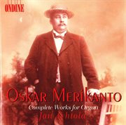 Merikanto, O. : Organ Music (complete) cover image