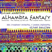 Anderson, J. : Alhambra Fantasy / Khorovod / The Stations Of The Sun / The Crazed Moon / Diptych cover image