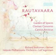 Rautavaara, E. : Garden Of Spaces / Clarinet Concerto / Cantus Arcticus cover image